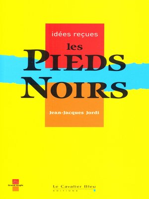 cover image of PIEDS-NOIRS (LES) -BE